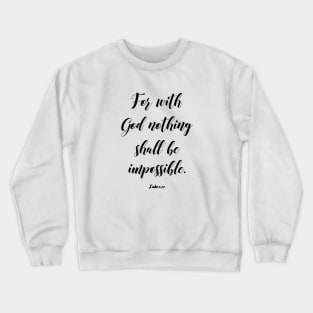 For with go nothing Crewneck Sweatshirt